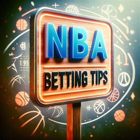 best nba betting tips|NBA Betting Tips .